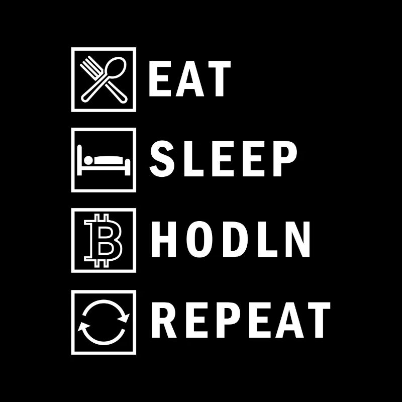 Eat Sleep Bitcoin Hodln Repeat funny BTC Quotes
