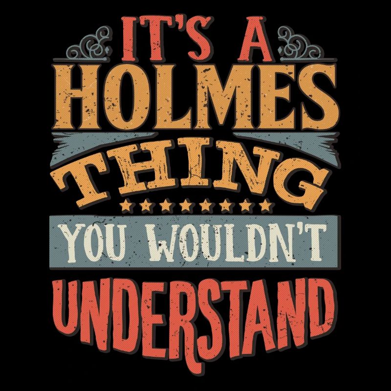 C’est une chose Holmes que vous ne comprendriez pas -