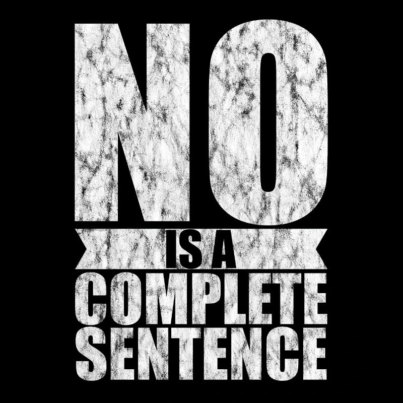 NO is a complete sentence 5