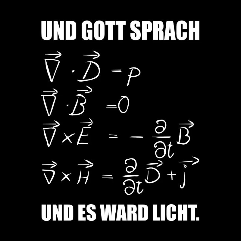 Gott sprach und es ward Licht Maxwell Formel Physi