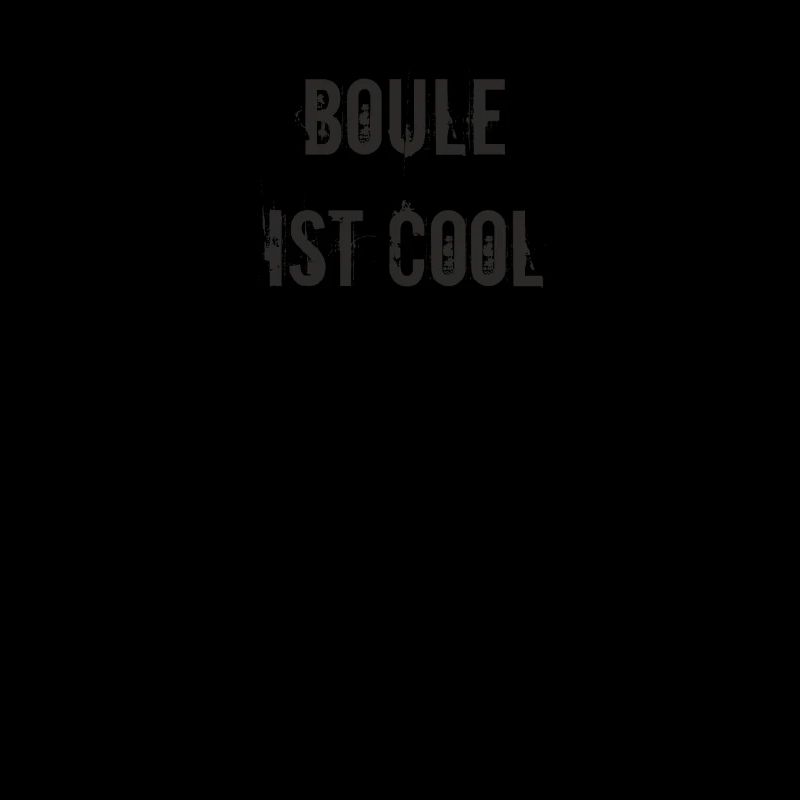 Boule - Boule ist cool