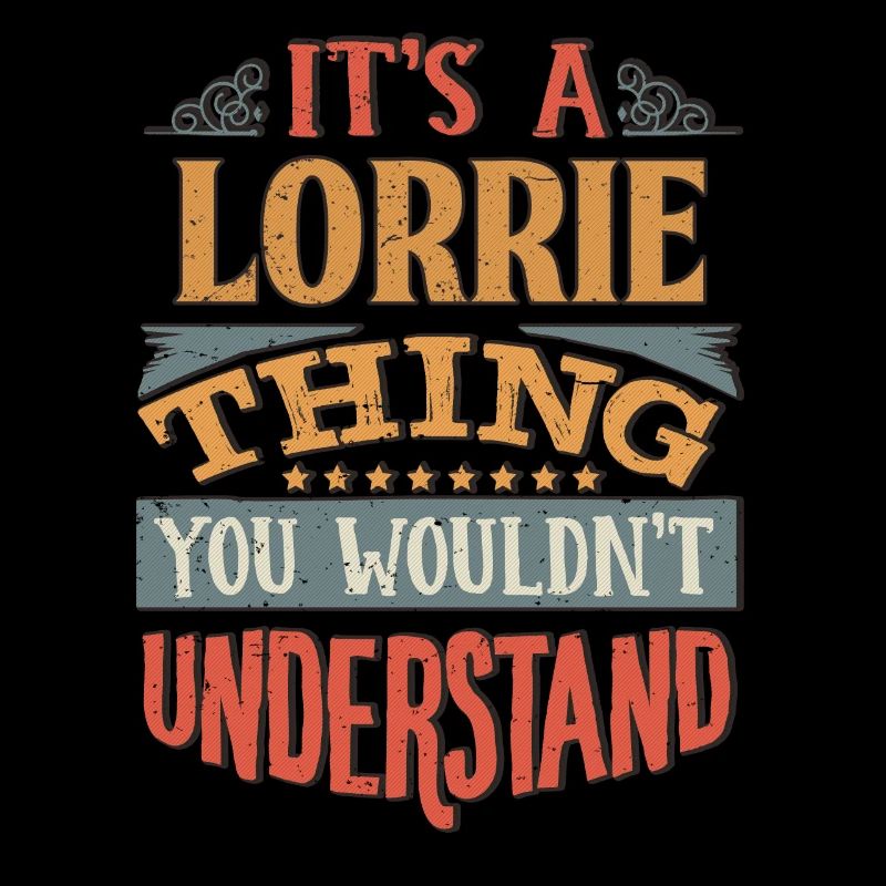 C’est une chose lorrie que vous ne comprendriez pas -