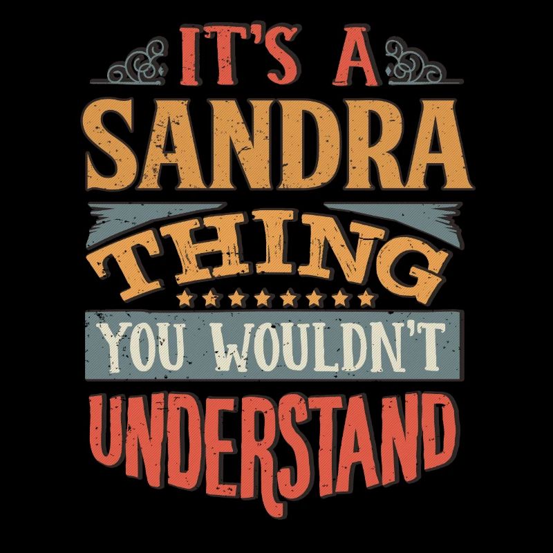 C’est une chose sandra que vous ne comprendriez pas -