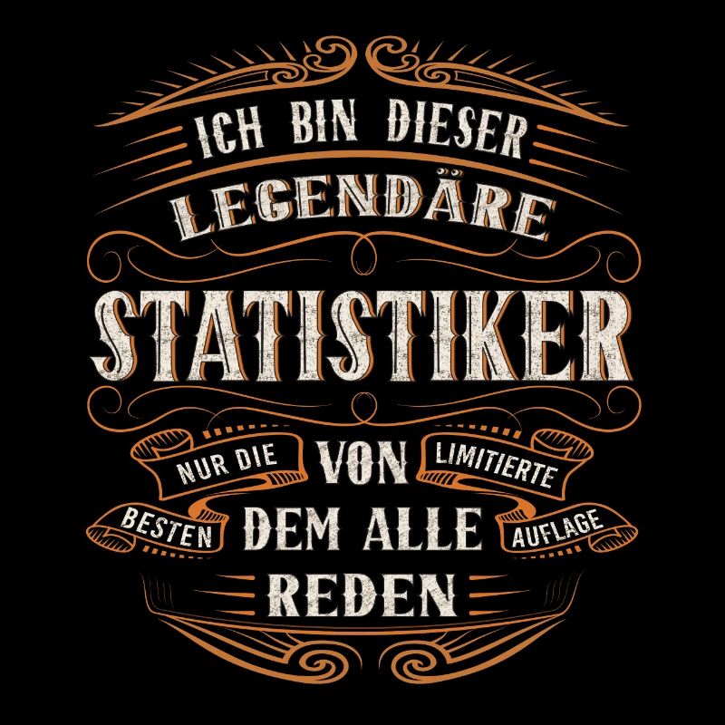 Statistiker ich bin dieser legendäre Statistik