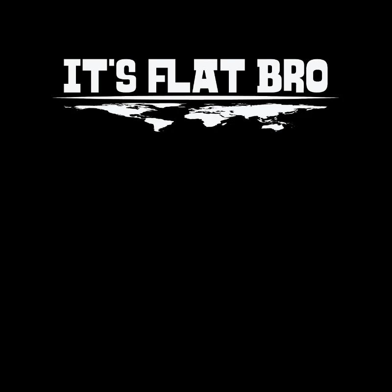 Flat, brother—that's how it is