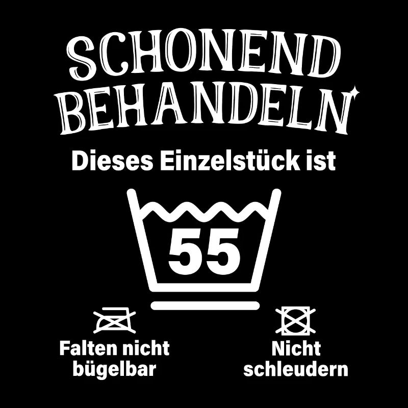 Schonend Behandeln 55. Geburtstag Einzelstück 55