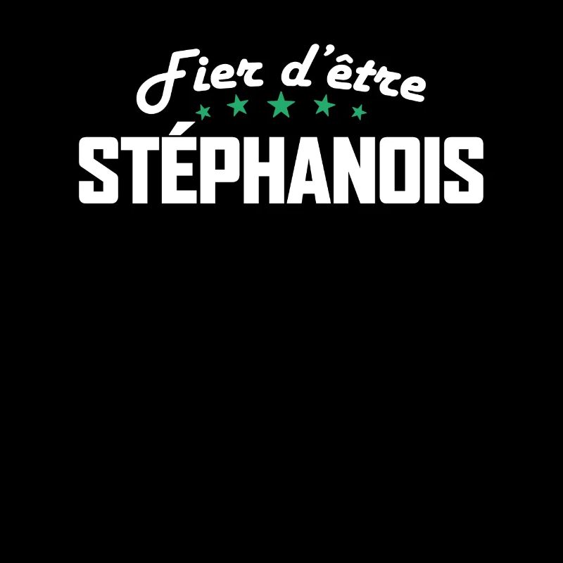Fier Stéphanois Cadeau Supporter Saint Étienne