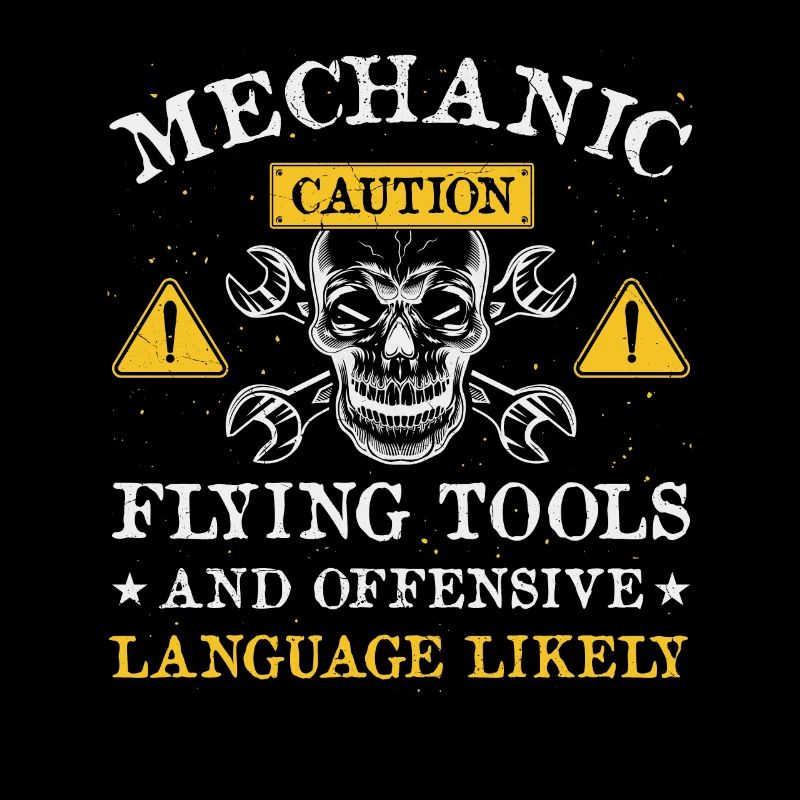 Mechanic Caution Funny Car Mechanic Saying