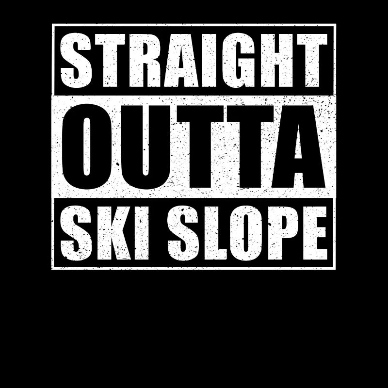 Straight outta Ski Slope