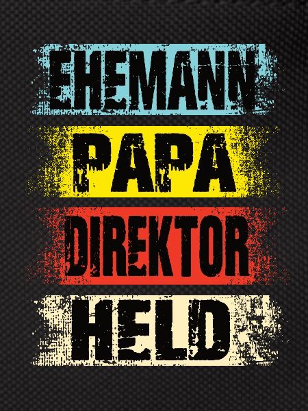 Ehemann Papa Direktor Held