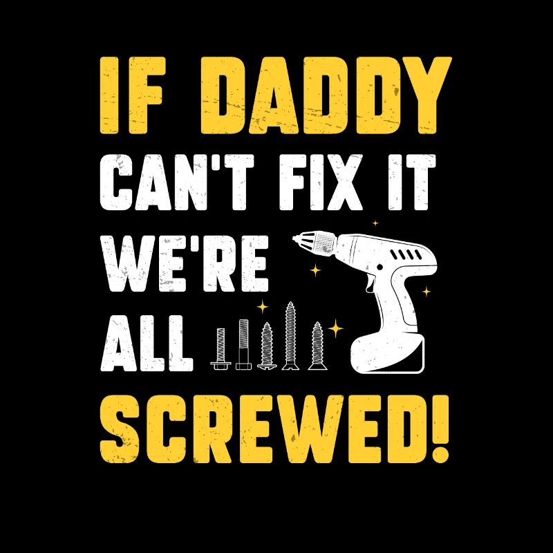 If Daddy Can't Fix It Humour pour réparateur