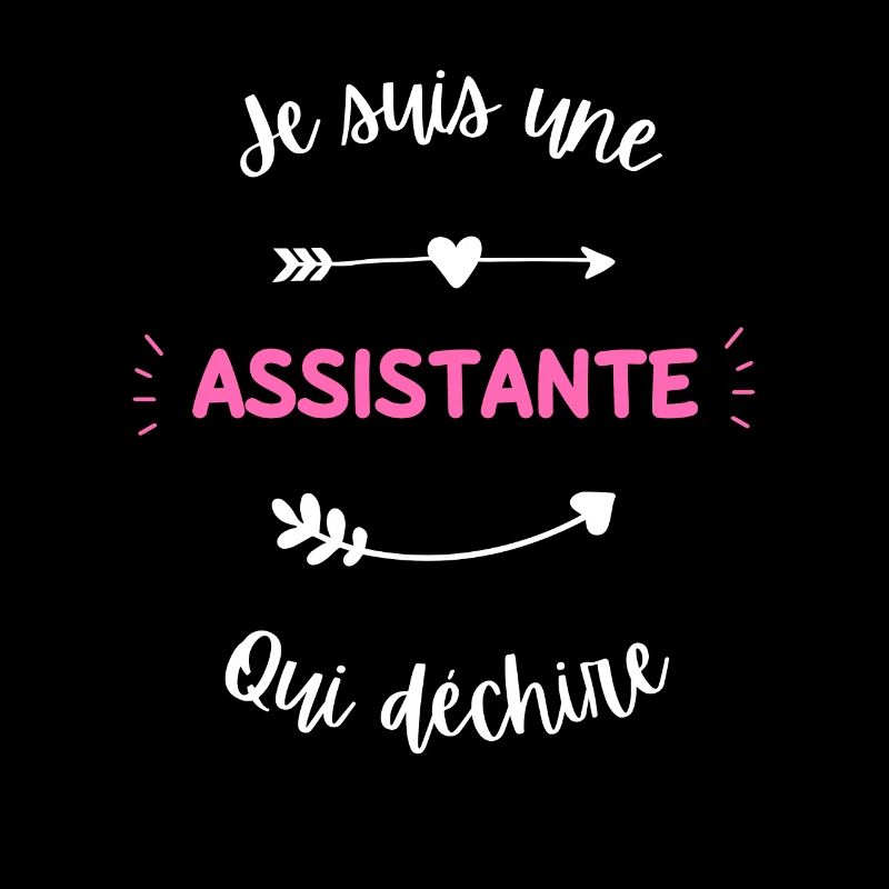 Je suis une assistante qui déchire