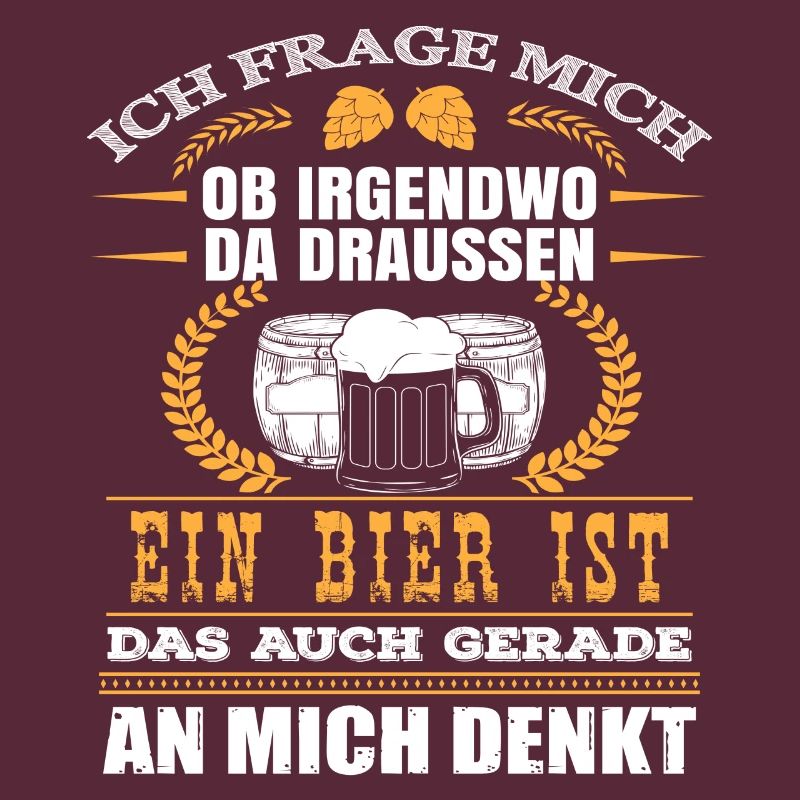 Ich frage mich ob ein Bier an mich denkt