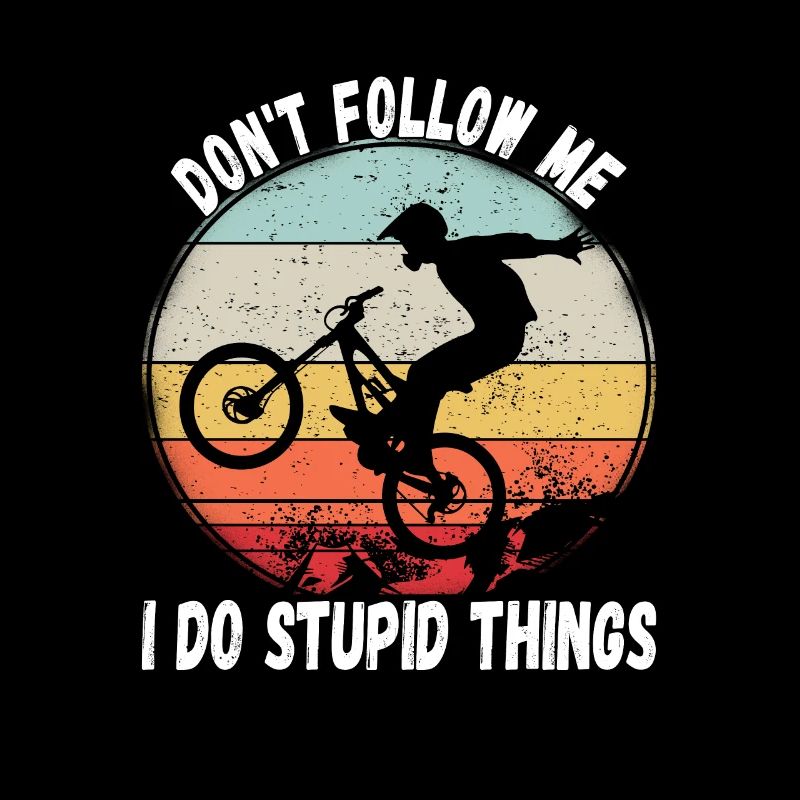 Ne me suivez pas, je fais des choses stupides en VTT