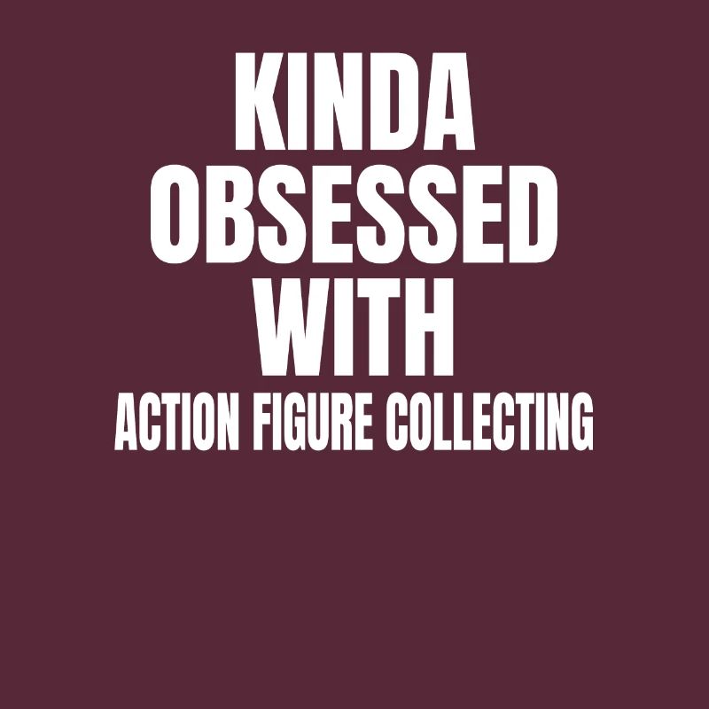 KINDA OBSESSDD WTIH COLLECTING ACTION FIGURES