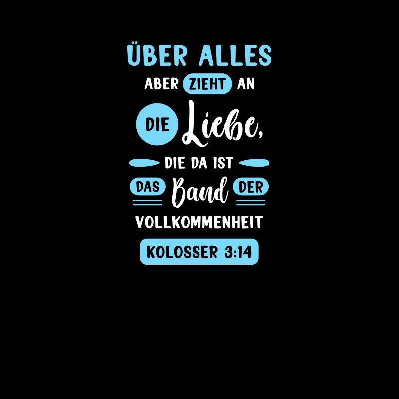 Kolosser 3:14 Bibel Spruch Design für Christen