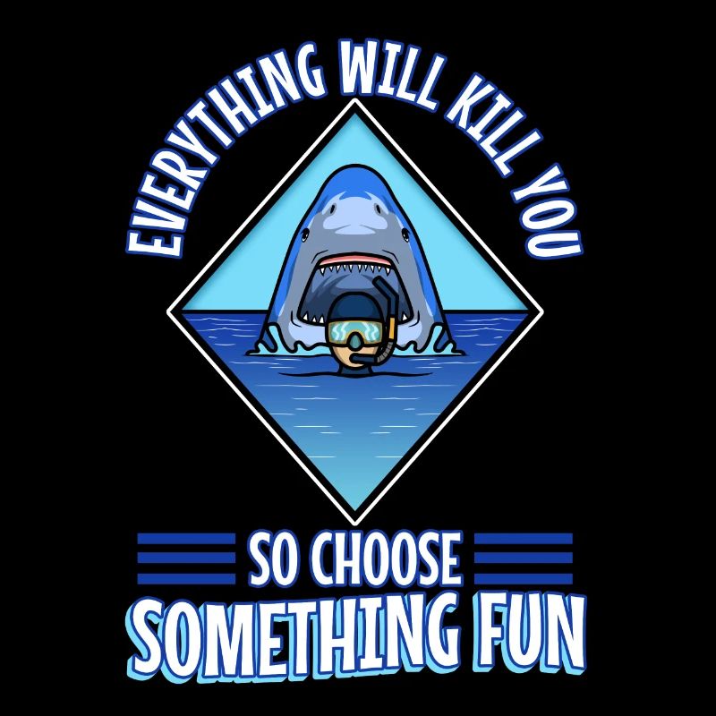 Everything will kill you so choose something fun