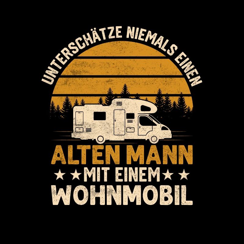 Unterschätze niemals einen Mann mit einem Wohnmobi