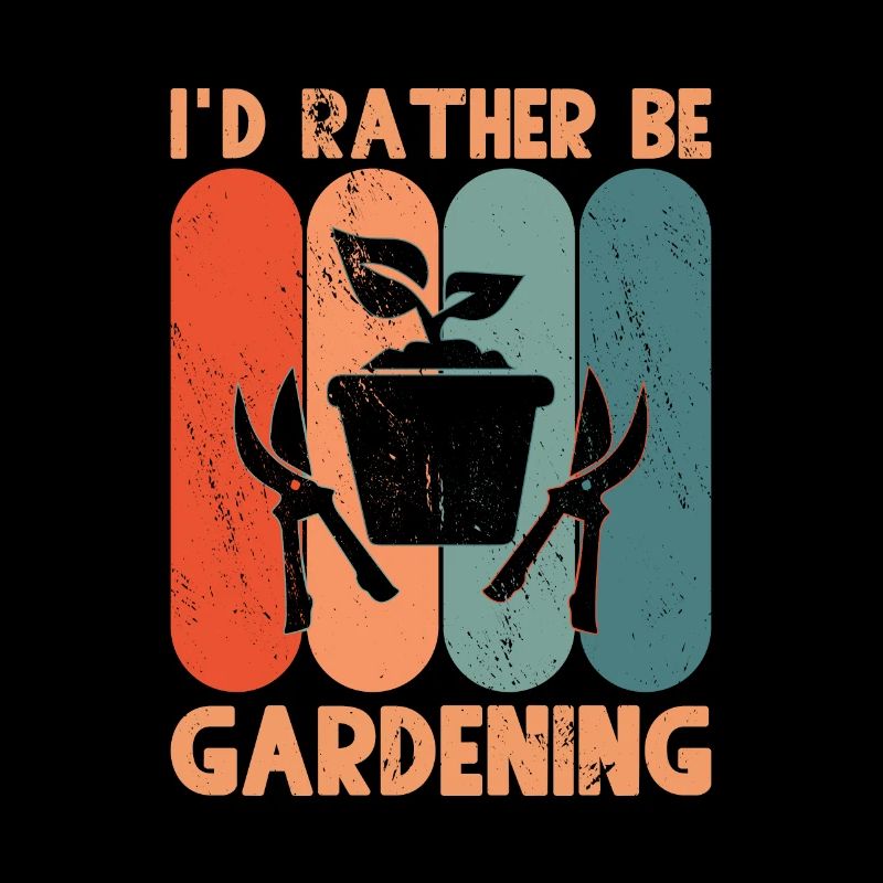 Id rather be gardening
