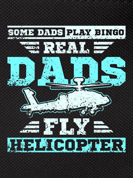 Dads fly helicopter