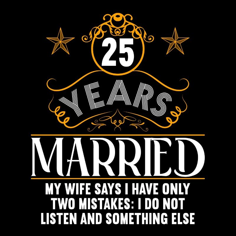 25 years married only 2 mistakes 25th wedding anniversary