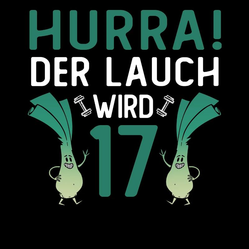 Hurra der Lauch wird 17