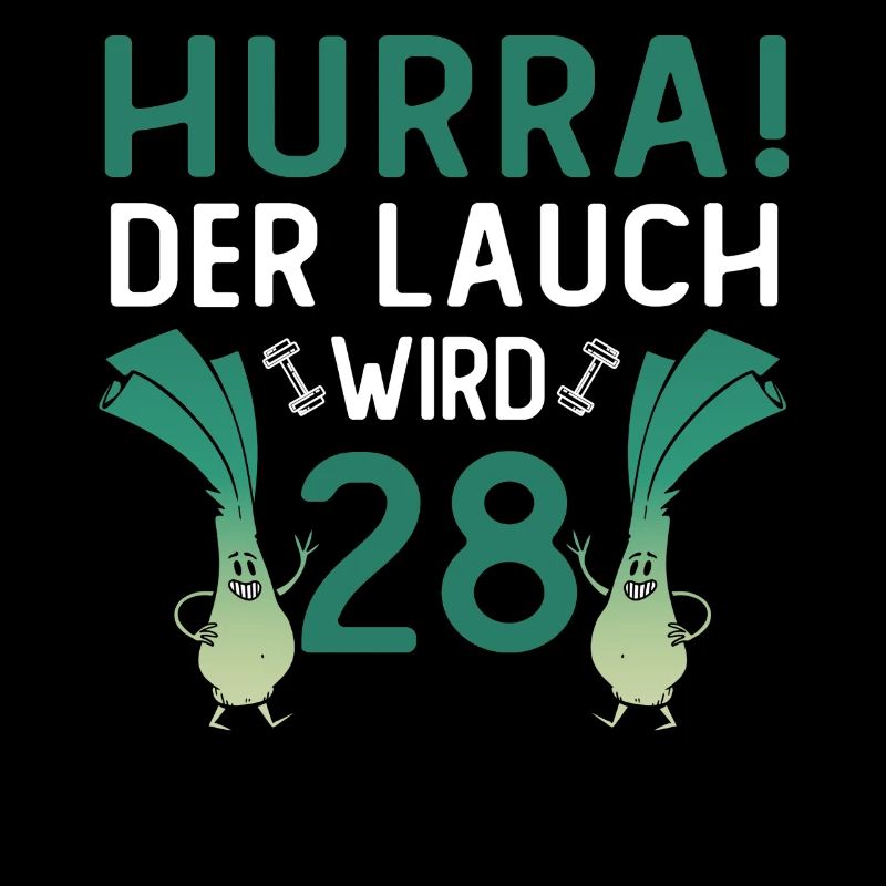 Herren 28. Geburtstag Hurra der Lauch wird 28 Gag