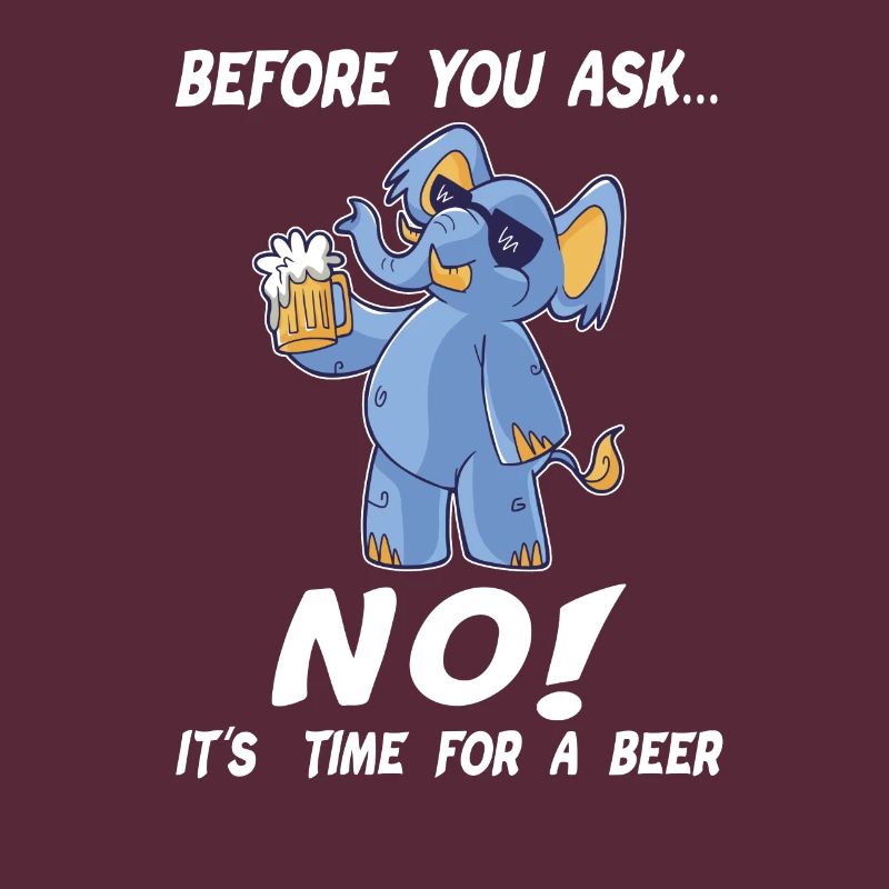 Before You Ask... NO! Durstiger blauer Elefephant