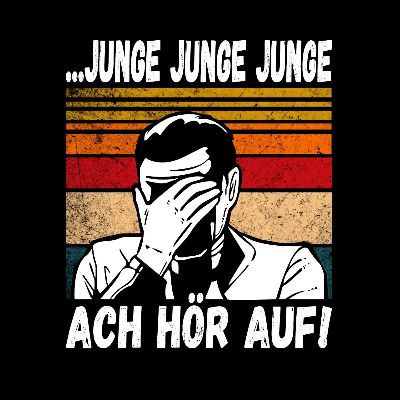 Junge Junge Junge ach Hör auf! Einmal mit Profis