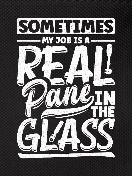Glazier Window Fitter Pun