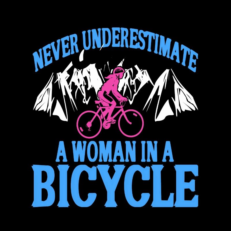 Never Underestimate A Woman In a Bicycle Tee