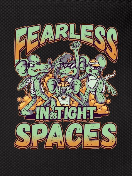 Fearless in Tight Spaces