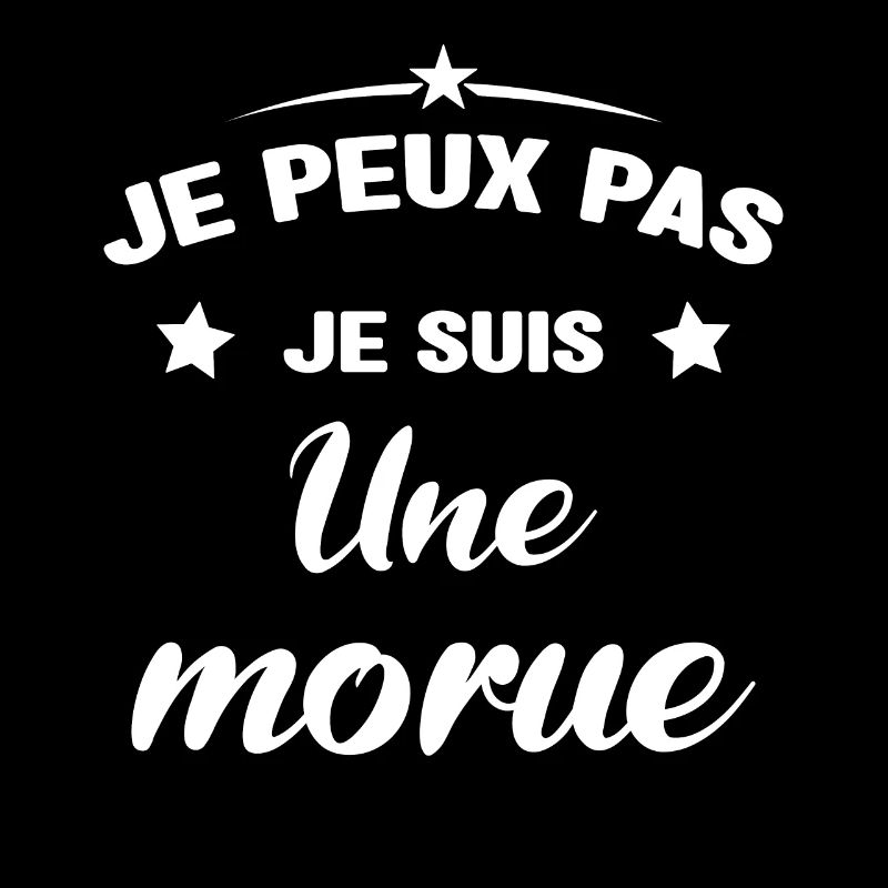 Je Peux Pas Je Suis Une Morue