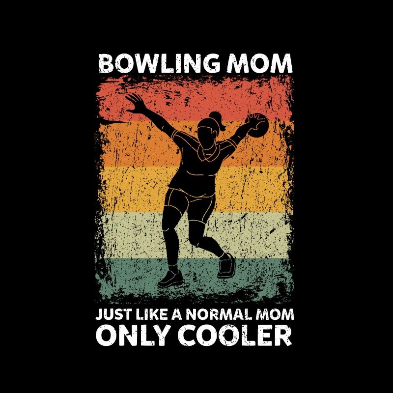 Vintage Bowling Mom Like A Normal Mom Only Cooler
