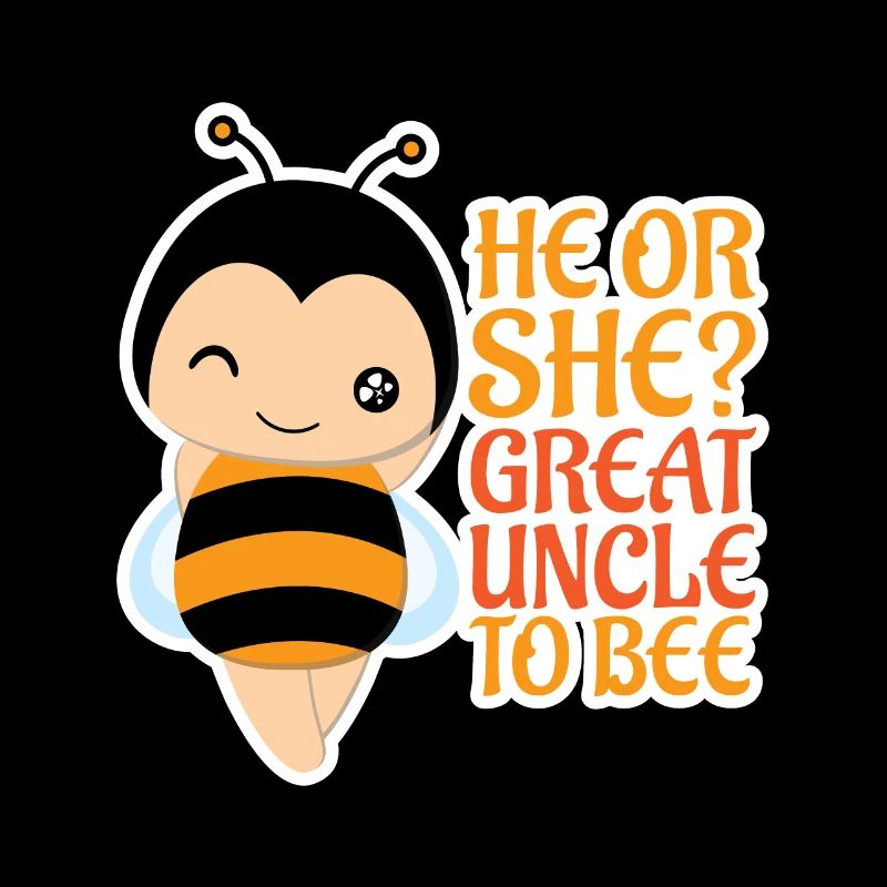 He Or She Great Uncle To Bee Great Uncle