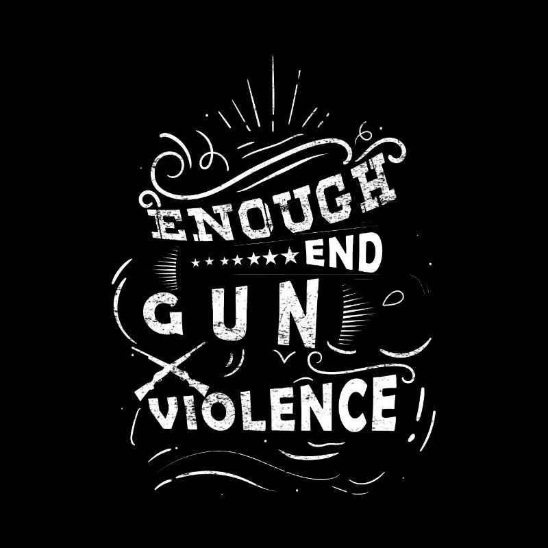 Enough End Gun Violence - Flippiges Design