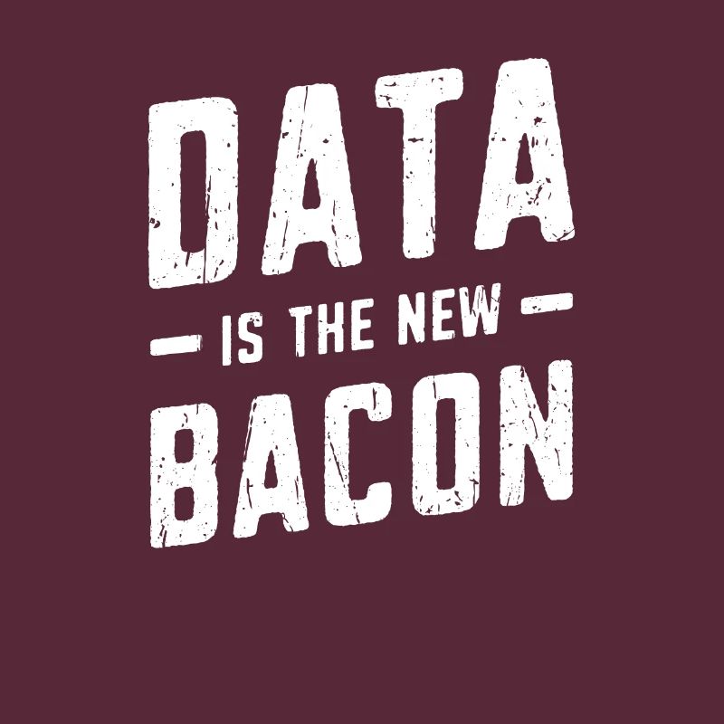 Data is the new bacon - coding