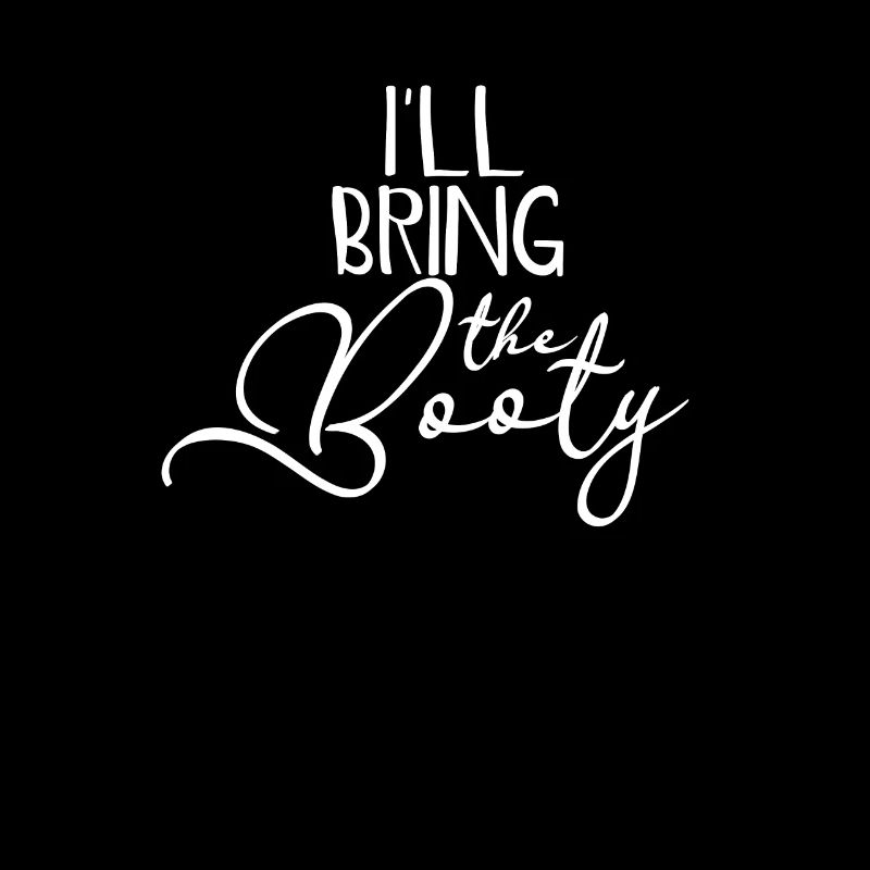 I'll Bring The Booty Party Group Drinking -
