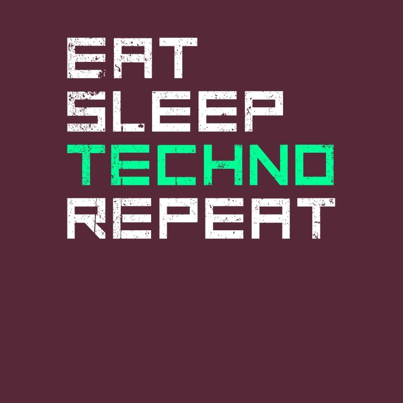 eat sleep techno repeat