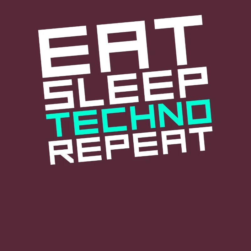 eat sleep techno repeat