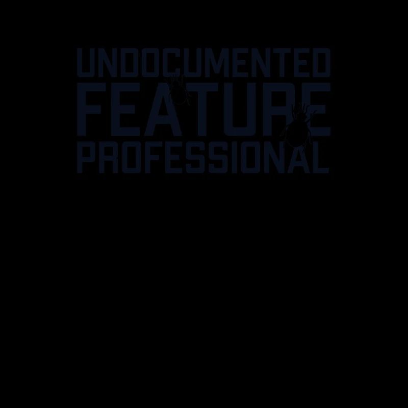 Undocumented Feature Professional Developer