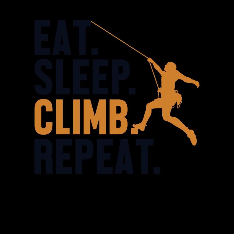 Eat Sleep Climb Repeat Alpinklettern