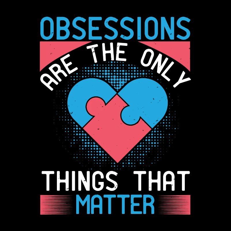 Obsessionen sind die einzigen Dinge, die zählen