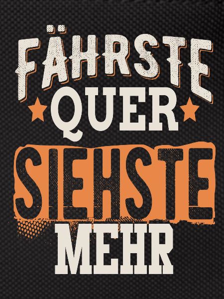 Fährste Quer siehste mehr