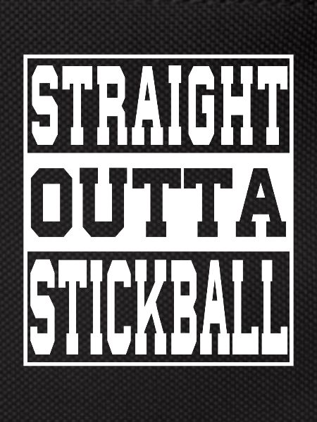 Stickball saying funny