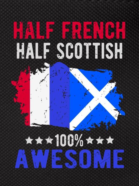 Half French Half Scotsman