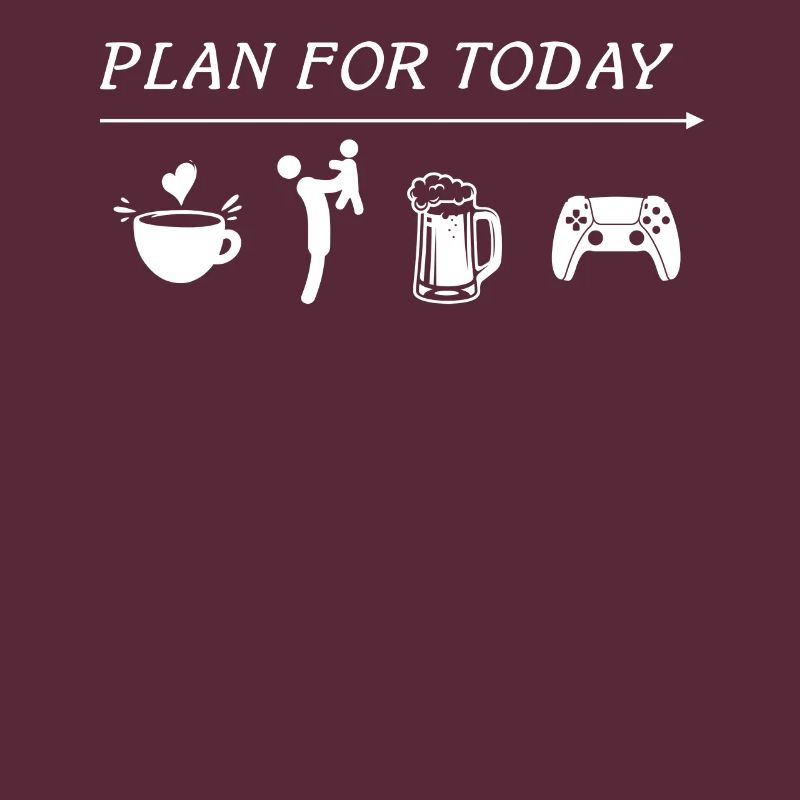 Plan For Today Funny