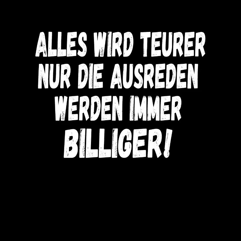 Alles wird Teurer nur die Ausreden werden Billiger
