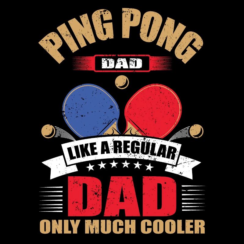 Cool Ping Pong Dad Ping Pong Player Father