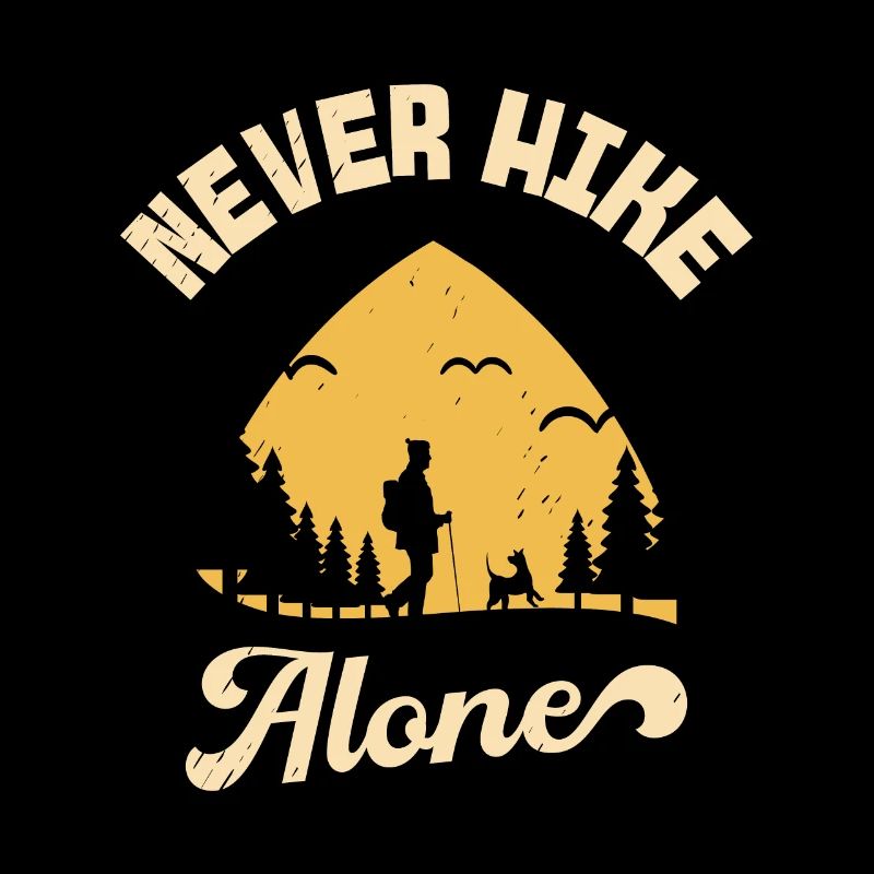 Never Hike Alone Berge Hund Wandern Wanderer